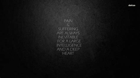 Pain Darkness Quotes Quotesgram