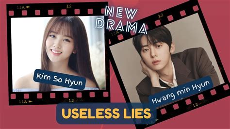 Useless Lies Kim So Hyun And Hwang Min Hyun Announce New Drama YouTube