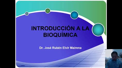Introducción A La Bioquímica 1a Parte Youtube