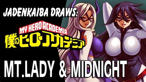 Jadenkaiba Draws My Hero Academia Mt Lady And Midnight Youtube
