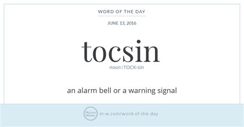 Word Of The Day Tocsin Merriam Webster