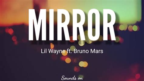 Mirror Lil Wayne Ft Bruno Marslyrics Youtube