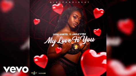 Vybz Kartel Likkle Vybz My Love Fi You Official Audio YouTube