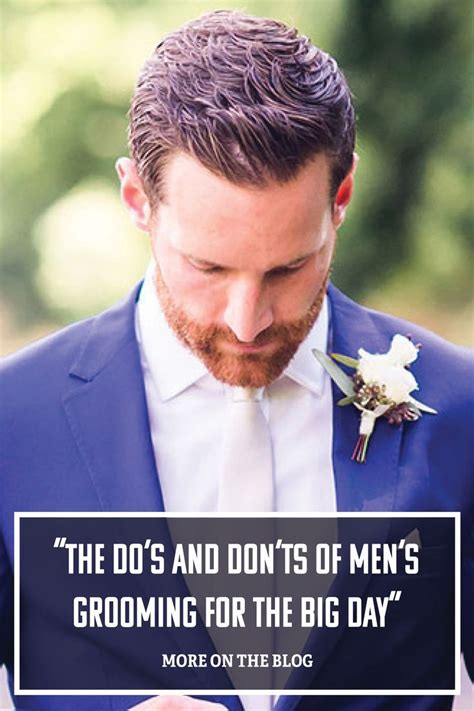 Dos And Donts For Groom Grooming The Groomsman Suit Weddings