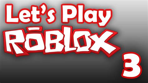 Lets Play Roblox Part 3 We Just Cant Talk Today Youtube