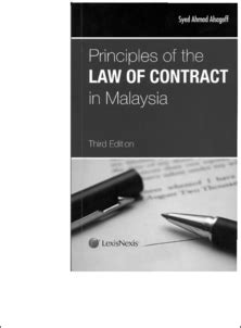 It also caters to students of law, accountancy, engineering and business the provisions of the contracts act 1950 are well explained along with illustrated examples of contractual situations based on decided cases. Principles of the law of contract in Malaysia, 3rd edition ...