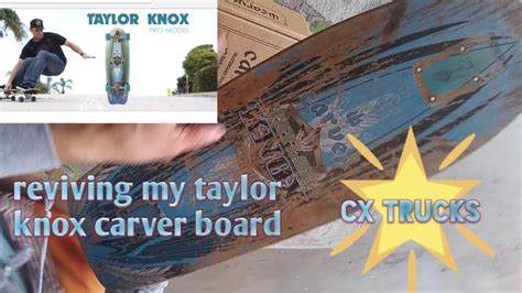 Carver Skateboard Deck Taylor Knox Rebuild Youtube