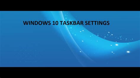Windows 10 Different Taskbar Settings Youtube
