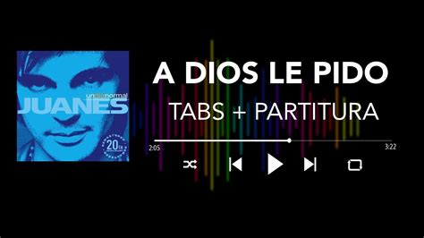 Juanes A Dios Le Pido Bass Cover Tabs Partitura Acordes Youtube