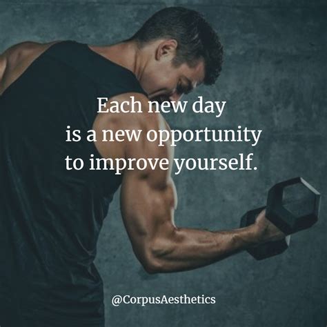 Each New Day Is A New Opportunity To Improve Yourself Fitness