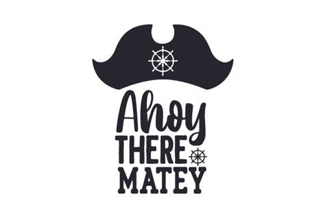 Ahoy There Matey Svg Cut File By Creative Fabrica Crafts · Creative