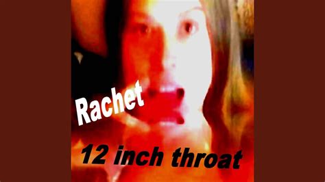12 Inch Throat Youtube