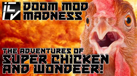 The Adventures Of Super Chicken And Wondeer Doom Mod Madness Youtube