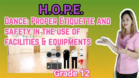 Dance Proper Etiquette And Safety In The Use Of Facilities And