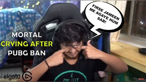 Mortal Reaction After Pubg Ban In India Mortal Crying On Stream Youtube