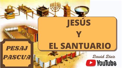 JesÚs Y El Santuario Youtube