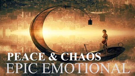 Epic Emotional And Inspirational Music Peace And Chaos By Phitam Full