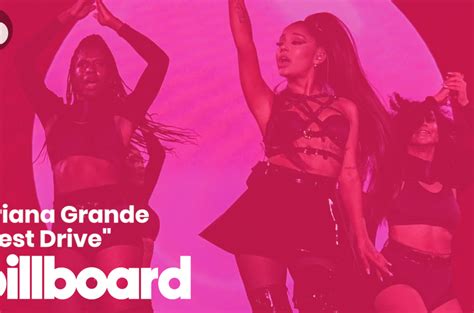 Ariana Grandes Test Drive Watch Now Billboard