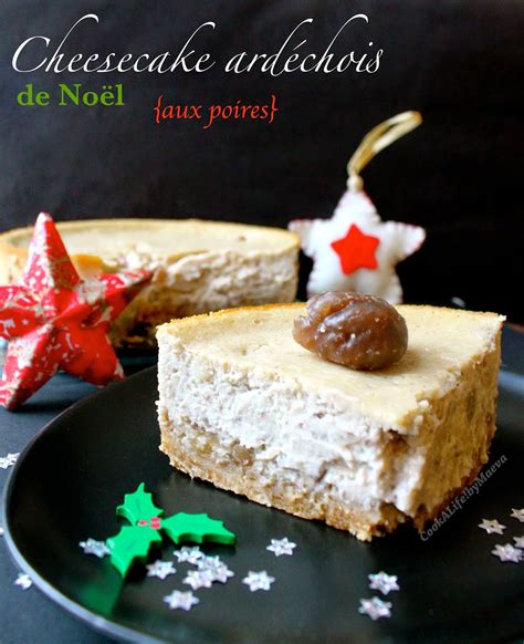 Voici une recette idéale pour le repas de noël: Cook A Life! by Maeva: Cheesecake ardéchois { marrons ...