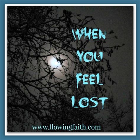 When You Feel Lost Quotes Quotesgram