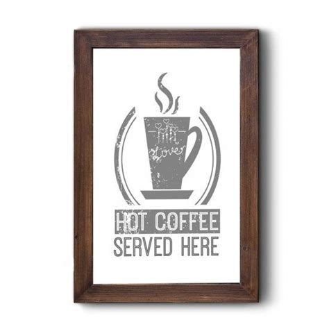 Hot Coffee Served Here Free Printable For Your Coffee Station Free