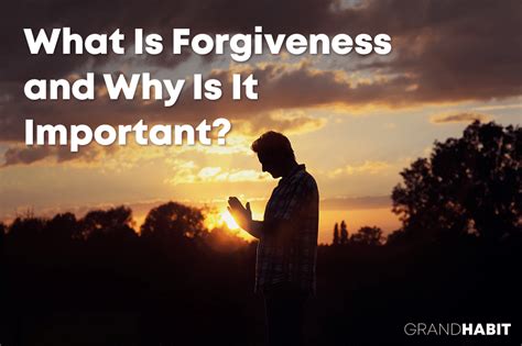 What Is Forgiveness And Why Is It Important