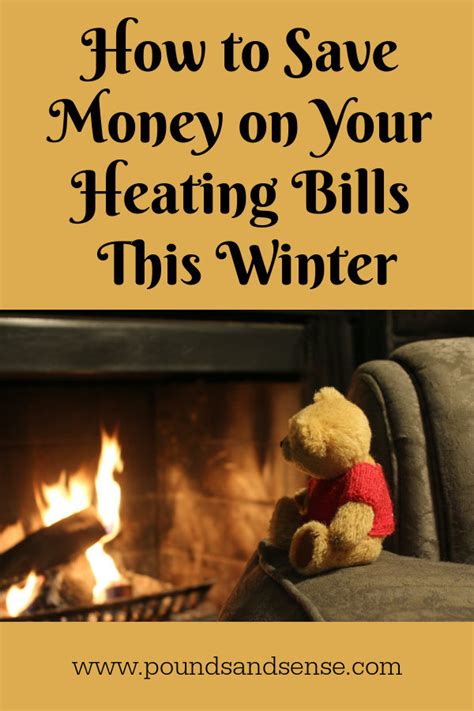 How To Save Money On Your Heating Bills This Winter Pounds And Sense
