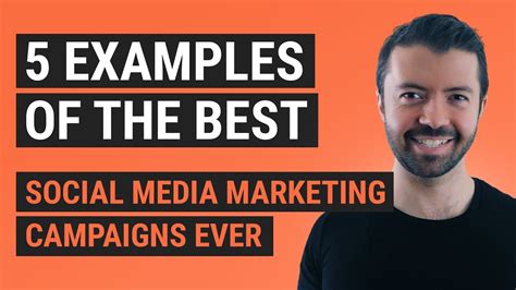 5 Examples Of The Best Social Media Marketing Campaigns Ever Youtube