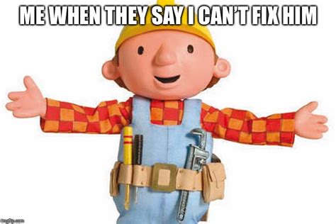 Bob The Builder Imgflip