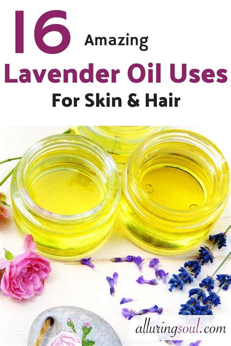 16 Lavender Oil Uses And Benefits For Face And Hair