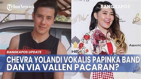 Sosok Chevra Yolandi Vokalis Papinka Band Yang Buat Via Vallen Klepek
