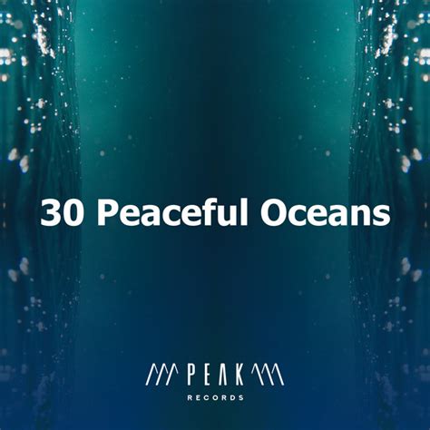 30 Peaceful Oceans Album By Ocean Sounds Fx Spotify