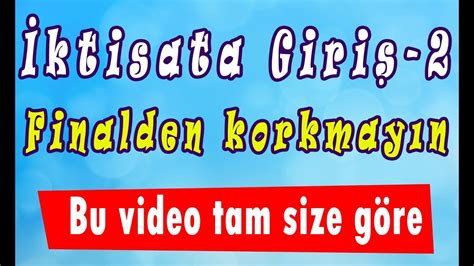 Check spelling or type a new query. AÖF İktisata Giriş-2 hızlı konu anlatım videosu [Final ...