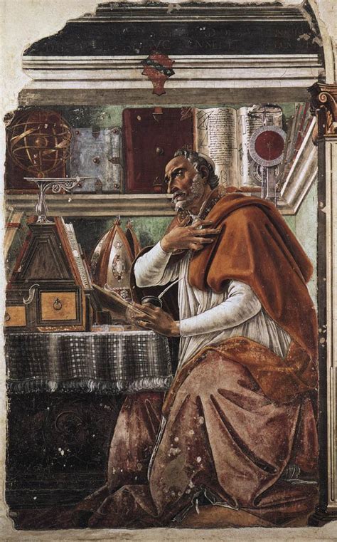 I know about these two writers and their works. St Augustine by BOTTICELLI, Sandro