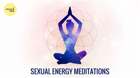 Sexual Energy Meditations