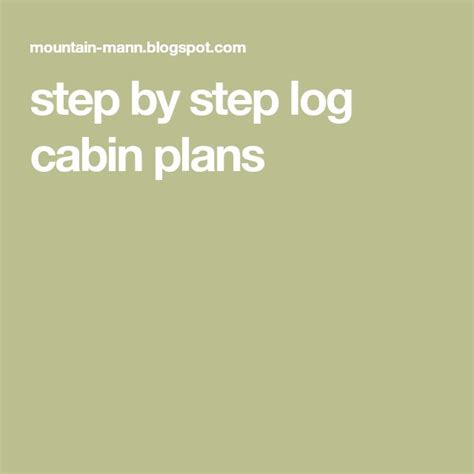 Infographic Shows Easy Steps On Small Cabin Construction Log Cabin