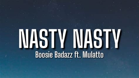 Boosie Badazz Nasty Nasty Lyrics Ft Mulatto Nasty Freaky As Fuck