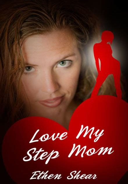 Lesbian Erotica Love My Step Mom By Ethen Shear Ebook Barnes And Noble®
