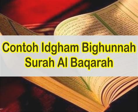 Surah ini terdiri dari 286 ayat, 6.221 kata dan 25.500 huruf. Ada Berapakah Huruf Hukum Bacaan Idgam Bigunnah Sebutkan ...