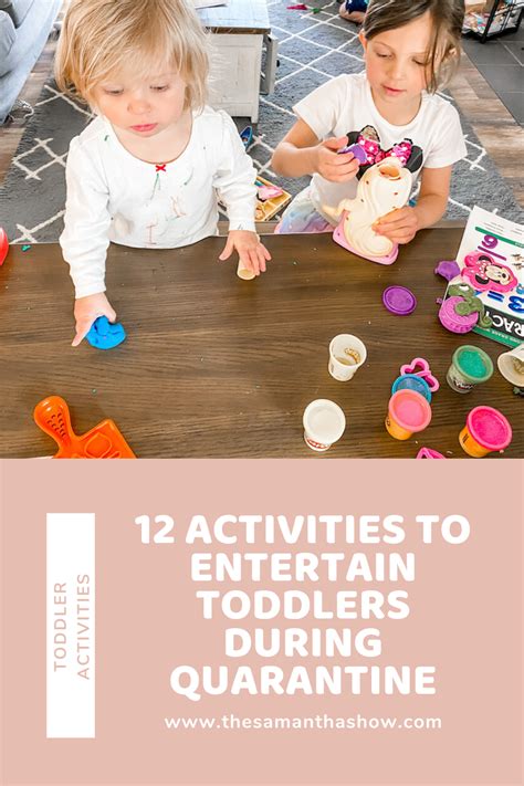 12 Activities To Entertain Toddlers During Quarantine The Samantha