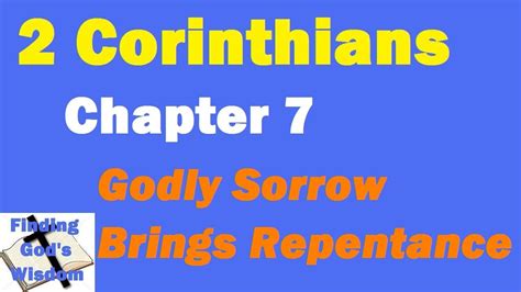 The Bible 2 Corinthians Chapter 7 Godly Sorrow Brings Repentance