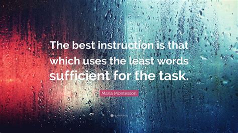 Maria Montessori Quote “the Best Instruction Is That Which Uses The