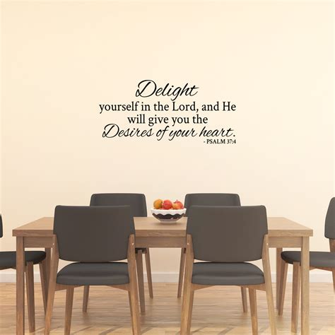 Delight in god as the most admirable. Delight Yourself in the Lord Psalm 37:4 Wall Decal ...