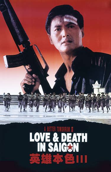 Love and death in saigon. A Better Tomorrow III | Movie Catalogue | Fortune Star ...