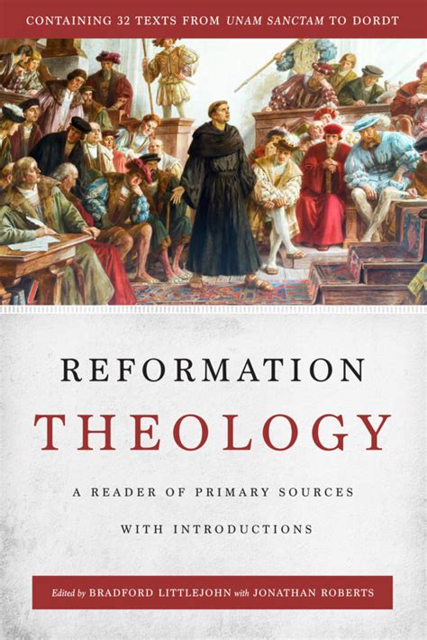 Reformation Theology A Reader Of Primary Sources With Introductions