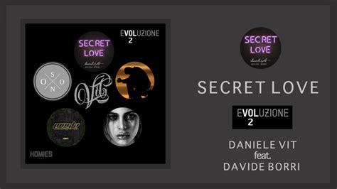 Daniele Vit Feat Davide Borri Secret Love Audio Youtube Music