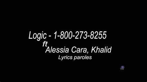 Logic 1 800 273 8255 Ft Alessia Cara Khalid Lyrics Paroles Youtube