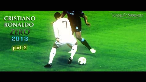 Cristiano Ronaldo Zero 2011 By Sheremeta Youtube