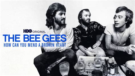 Who Wrote How Can You Mend A Broken Heart - Watch The Bee Gees: How Can You Mend A Broken Heart (HBO) - Stream