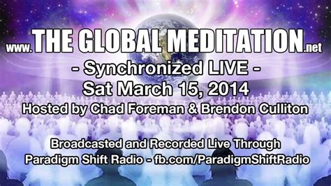 The Global Meditation Synchronized Live March 15 2014 Youtube